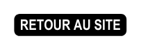 RETOUR AU SITE